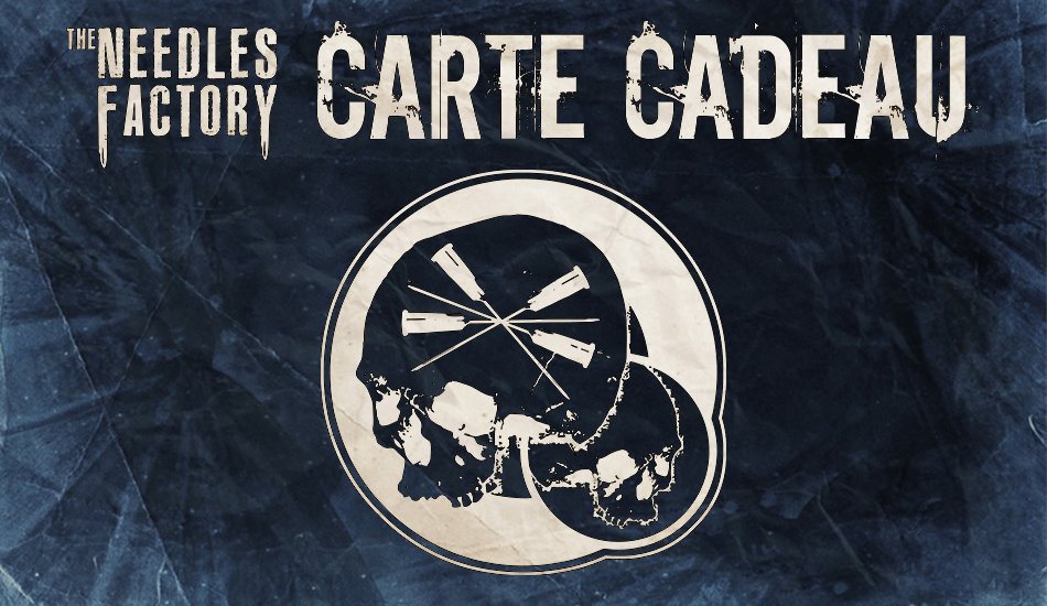 Carte cadeau Tattoo Piercing & tous les produits de The Needles Factory - The Needles Factory