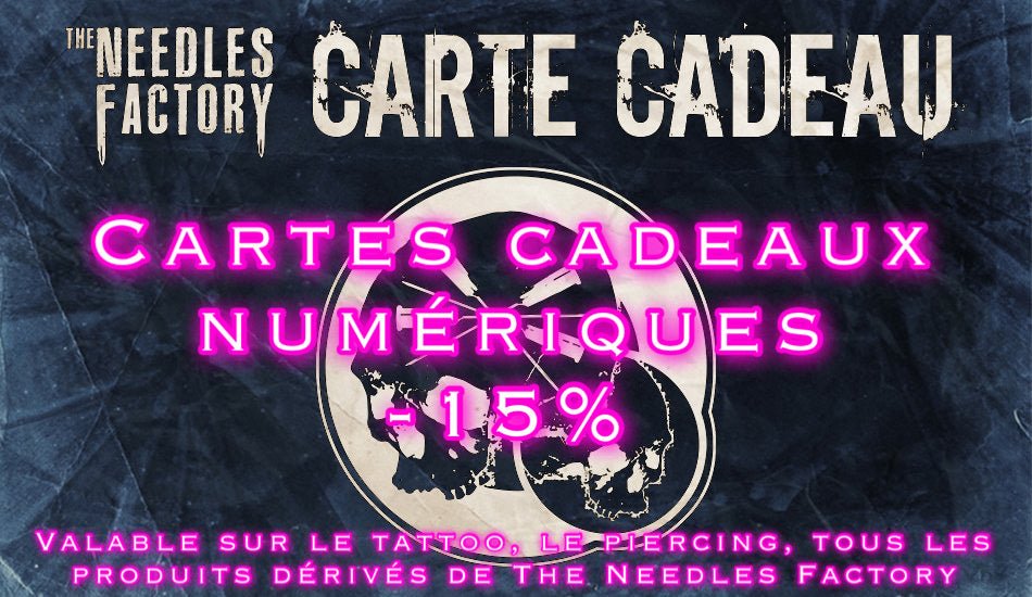 Carte cadeau Numérique de The Needles Factory (tattoo, piercing et tou