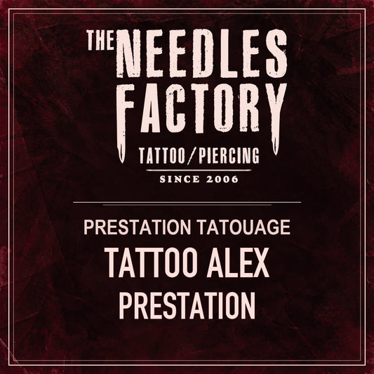 Prestation tatouage avec Alex – The Needles Factory